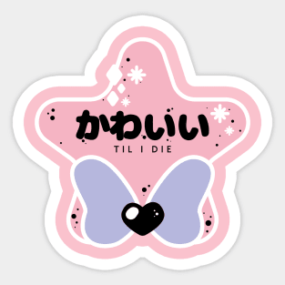 Kawaii til I Die Sticker